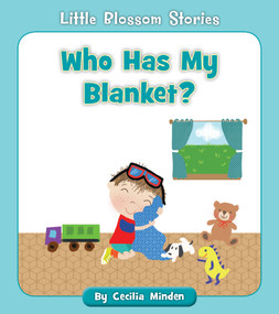 Who Has My Blanket? by Cecilia Minden, Tina Finn, 9781534179820