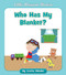 Who Has My Blanket? by Cecilia Minden, Tina Finn, 9781534179820