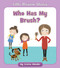 Who Has My Brush? by Cecilia Minden, Tina Finn, 9781534179783
