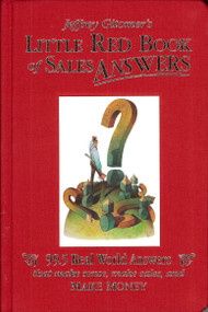Jeffrey Gitomer's Little Red Book of Sales Answers (99.5 Real World Answers that Make Sense, Make Sales, and MAKE MONEY) by Jeffrey Gitomer, 9781640950078