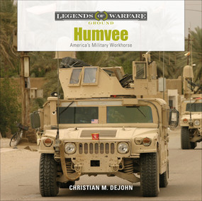 Humvee (America's Military Workhorse) by Christian M. DeJohn, 9780764359569
