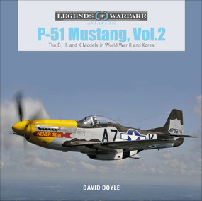P-51 Mustang, Vol. 2 (The D, H, and K Models in World War II and Korea) by David Doyle, 9780764359385