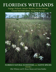 Florida's Wetlands by Ellie Whitney, D Bruce Means, Anne Rudloe, 9781561646876