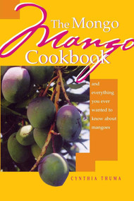 Mongo Mango Cookbook by Cynthia Thuma, 9781561642397