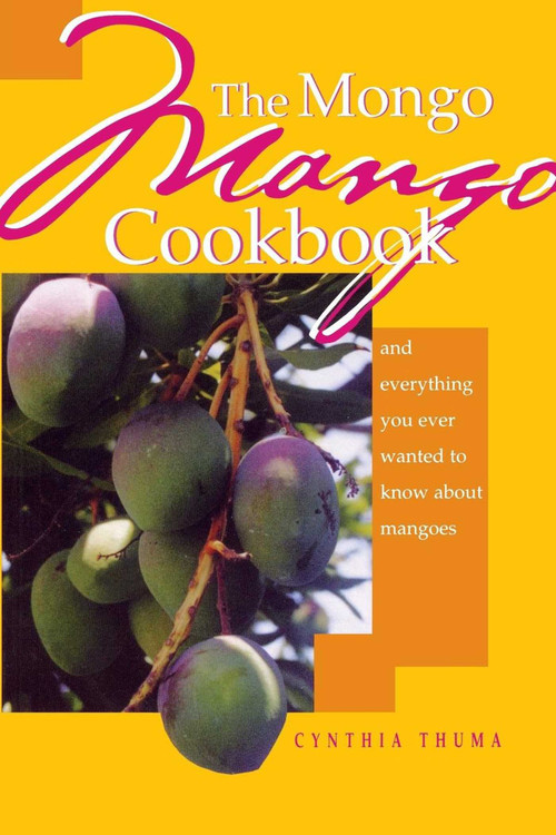 Mongo Mango Cookbook by Cynthia Thuma, 9781561642397