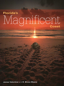 Florida's Magnificent Coast by James Valentine, D. Bruce Means, 9781561647194