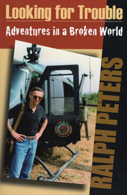 Looking for Trouble by Ralph Peters, 9780811706896