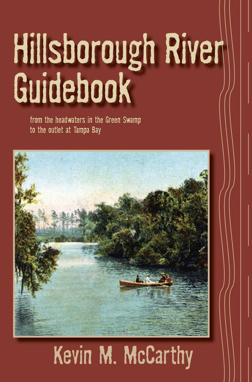 Hillsborough River Guidebook by Kevin McCarthy, 9781561644872