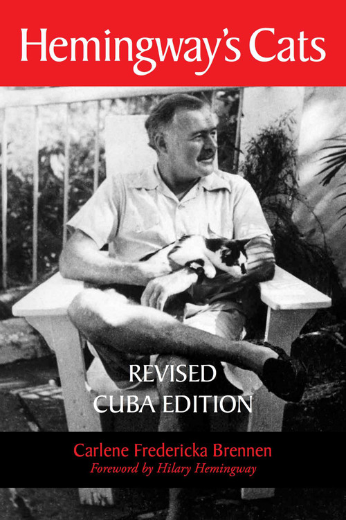 Hemingway's Cats (Revised Cuba Edition) by Carlene Brennen, 9781561649624