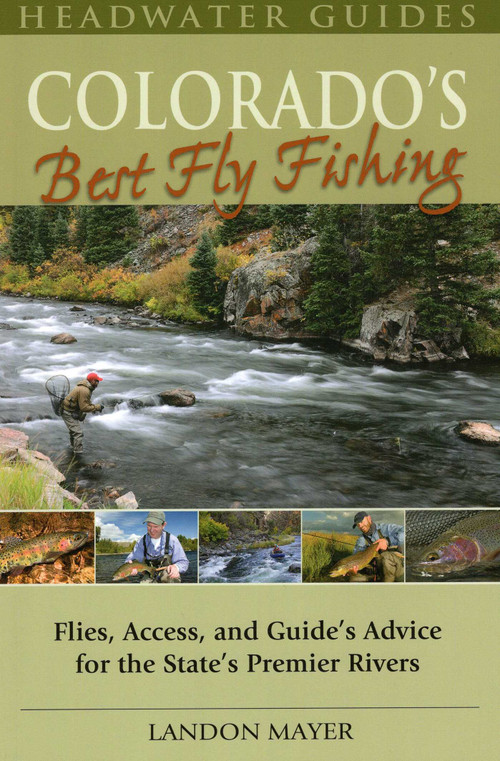 Colorado's Best Fly Fishing by Landon Mayer, 9780811707312