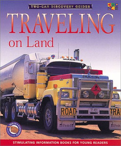 Traveling On Land by Two-Can Editors, 9781587282201