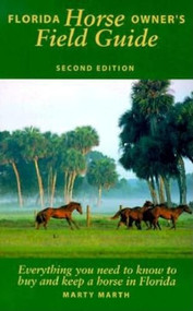 Florida Horse Owner's Field Guide by Marty Marth, 9781561641543