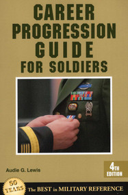 Career Progression Guide for Soldiers - 9780811713689 by Audie G. Lewis, 9780811713689