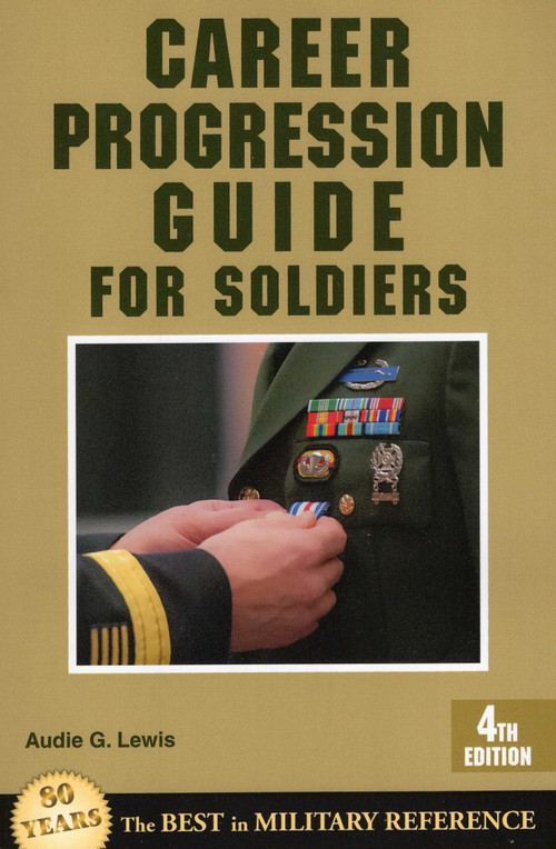 Career Progression Guide for Soldiers - 9780811713689 by Audie G. Lewis, 9780811713689