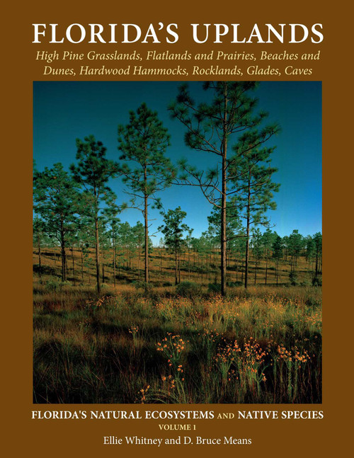 Florida's Uplands by Ellie Whitney, D Bruce Means, Anne Rudloe, 9781561646852