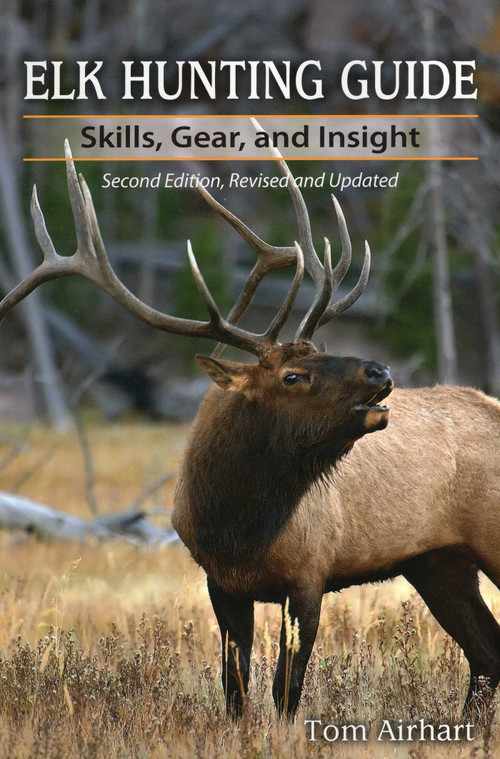 Elk Hunting Guide by Tom Airhart, 9780811710923