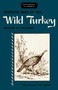 Complete Book of the Wild Turkey by Roger M. Latham, 9780811736763
