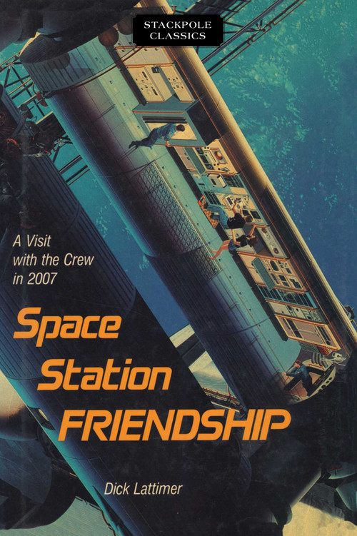 Space Station Friendship by Dick Lattimer, 9780811736992