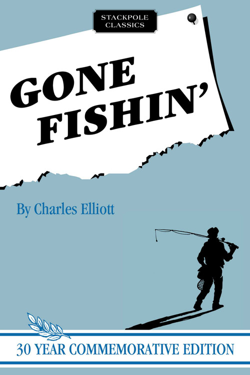 Gone Fishin' by Charles Elliott, 9780811736817