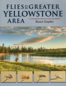 Flies for the Greater Yellowstone Area by Bruce Staples, 9780811701884