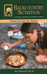 NOLS Backcountry Nutrition by Mary Howley Ryan, 9780811735056