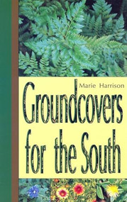 Groundcovers for the South by Marie Harrison, 9781561643479