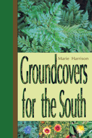 Groundcovers for the South by Marie Harrison, 9781561643479