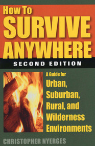 How to Survive Anywhere by Christopher Nyerges, 9780811714181