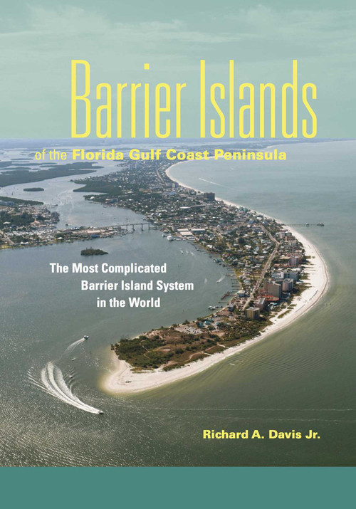 Barrier Islands of the Florida Gulf Coast Peninsula by Richard A Davis, 9781561648085