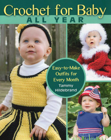 Crochet for Baby All Year by Tammy Hildebrand, 9780811713245