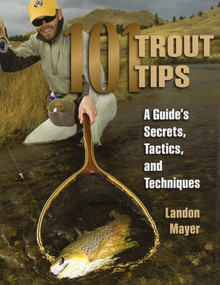 101 Trout Tips by Landon Mayer, 9780811714747