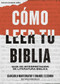 Cómo leer tu Biblia (Guía de interpretación de literatura bíblica) by B&H Español Editorial Staff, Emanuel Elizondo, Giancarlo Montemayor, 9781535997126