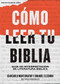 Cómo leer tu Biblia (Guía de interpretación de literatura bíblica) (Spanish Edition) by B&H Español Editorial Staff, Emanuel Elizondo, Giancarlo Montemayor, 9781535997126