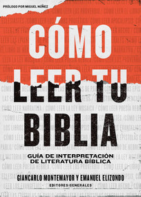 Cómo leer tu Biblia (Guía de interpretación de literatura bíblica) (Spanish Edition) by B&H Español Editorial Staff, Emanuel Elizondo, Giancarlo Montemayor, 9781535997126
