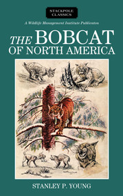 Bobcat of North America by Stanley P. Young, 9780811737210
