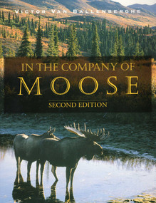 In the Company of Moose by Victor VanBallenberghe, 9780811712910