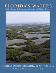 Florida's Waters by Ellie Whitney, D Bruce Means, Anne Rudloe, 9781561648689