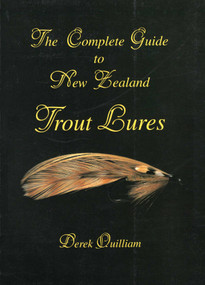 Complete Guide to New Zealand Trout Lures by Derek Quilliam, 9780811727372