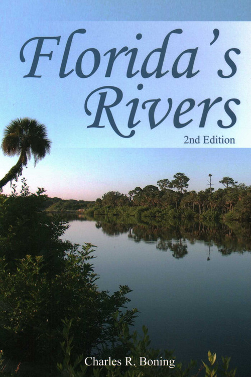 Florida's Rivers by Charles Boning, 9781561649860
