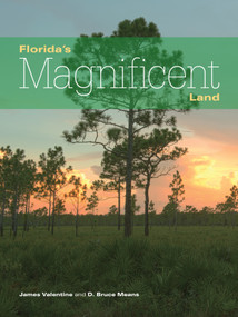 Florida's Magnificent Land by James Valentine, D. Bruce Means, 9781561647187