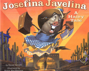 Josefina Javelina by Susan Lowell, Bruce MacPherson, 9780873587907