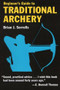 Beginner's Guide to Traditional Archery by Brian J. Sorrells, 9780811731331