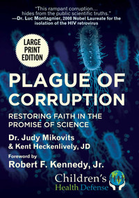 Plague of Corruption (Restoring Faith in the Promise of Science) - 9781510763388 by Judy Mikovits, Kent Heckenlively, Robert F. Kennedy Jr., 9781510763388