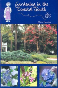 Gardening in the Coastal South by Marie Harrison, 9781561642748