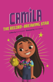 Camila the Record-Breaking Star - 9781515882121 by Alicia Salazar, Thais Damiao, 9781515882121