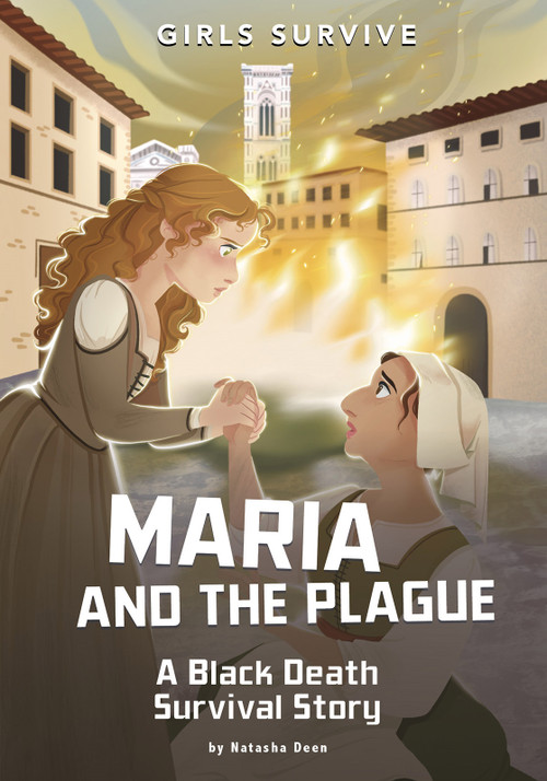 Maria and the Plague (A Black Death Survival Story) - 9781515882237 by Francesca Ficorilli, Natasha Deen, 9781515882237