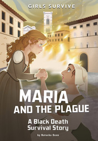 Maria and the Plague (A Black Death Survival Story) - 9781515882237 by Francesca Ficorilli, Natasha Deen, 9781515882237