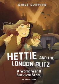 Hettie and the London Blitz (A World War II Survival Story) by Jenni L. Walsh, Jane Pica, 9781515883333