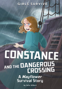 Constance and the Dangerous Crossing (A Mayflower Survival Story) - 9781515882251 by Julie Gilbert, Francesca Ficorilli, 9781515882251