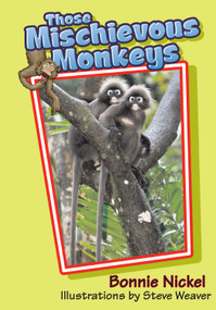 Those Mischievous Monkeys - 9781561645091 by Bonnie Nickel, Steve Weaver